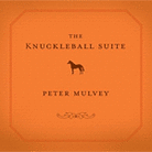 The Knuckleball Suite The Knuckleball Suite