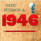 David Peterson and 1946 David Peterson and 1946