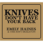 Knives Don't Have Your Back Knives Don't Have Your Back