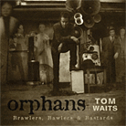 Orphans: Brawlers, Bawlers & Bastards Orphans: Brawlers, Bawlers & Bastards