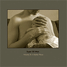 Volume XI: A Better Place Volume XI: A Better Place