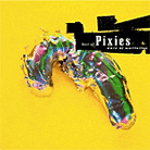 Wave of Mutilation: Best of Pixies Wave of Mutilation: Best of Pixies