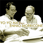 Yo-Yo Ma Plays Ennio Morricone Yo-Yo Ma Plays Ennio Morricone