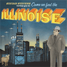 Come On Feel the Illinoise Come On Feel the Illinoise
