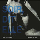 Soir Dit Elle: Words of the Angel Soir Dit Elle: Words of the Angel