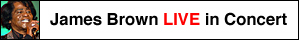 Hear James Brown live in concert