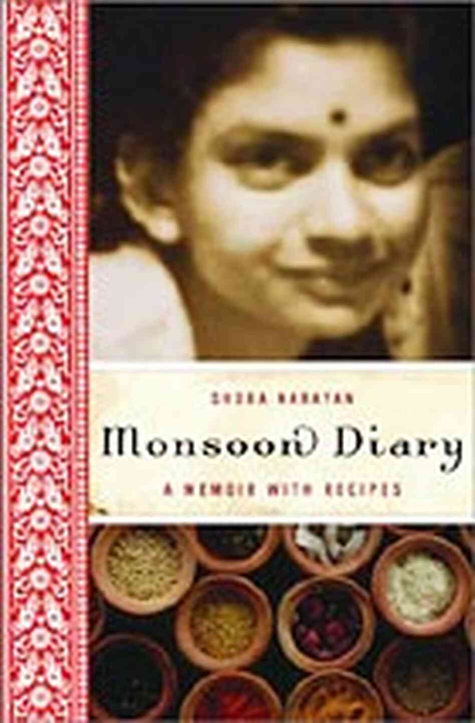 Cover for Narayan's book, 'Monsoon Diary: A Memoir with Recipes' (Villard Books) Cover for Narayan's book, 'Monsoon Diary: A Memoir with Recipes' (Villard Books)