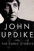The Early Stories: 1953-1975, by John Updike