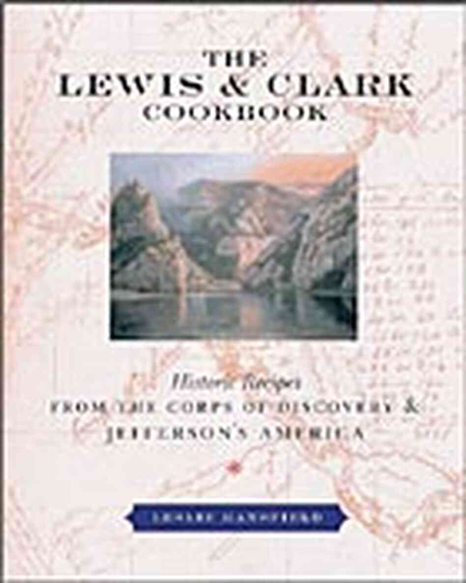 Cover for The Lewis and Clark Cookbook Cover for The Lewis and Clark Cookbook