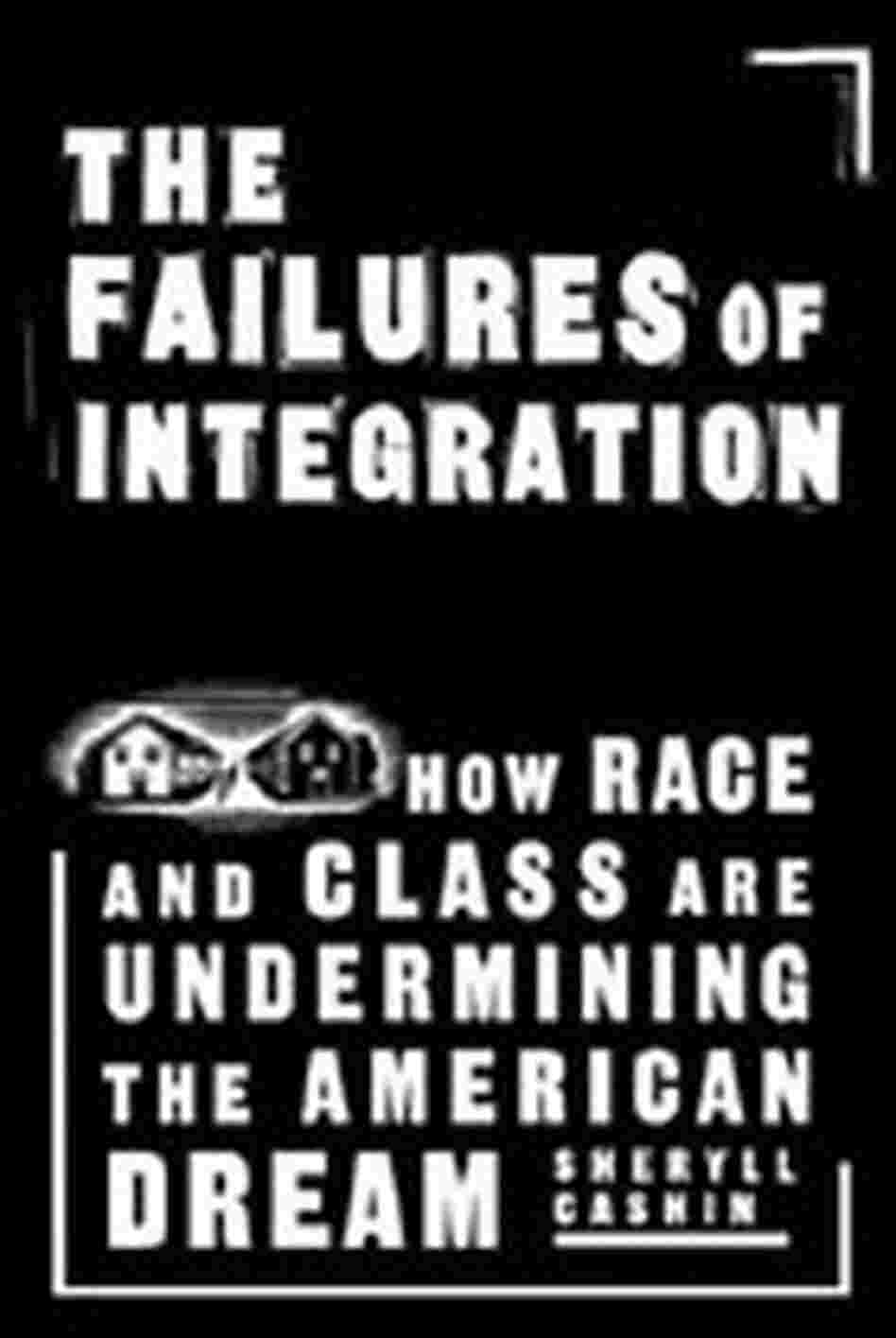 Cover of The Failures of Integration. Cover of The Failures of Integration.
