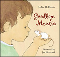 'Goodbye Mousie' by Robie Harris, illustrated by Jan Ormerod