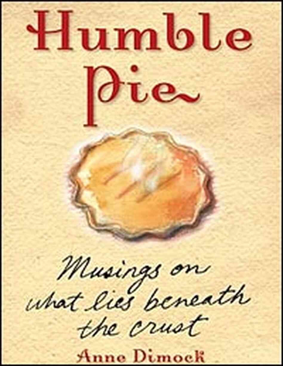 'Humble Pie' by Anne Dimock 'Humble Pie' by Anne Dimock