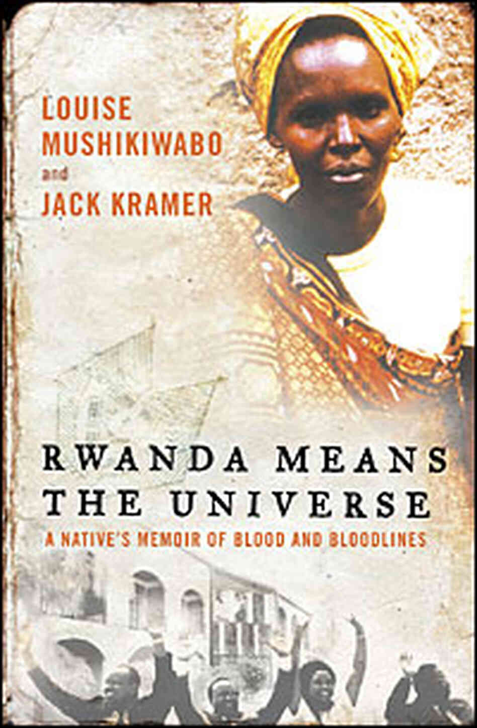 'Rwanda Means the Universe' 'Rwanda Means the Universe'