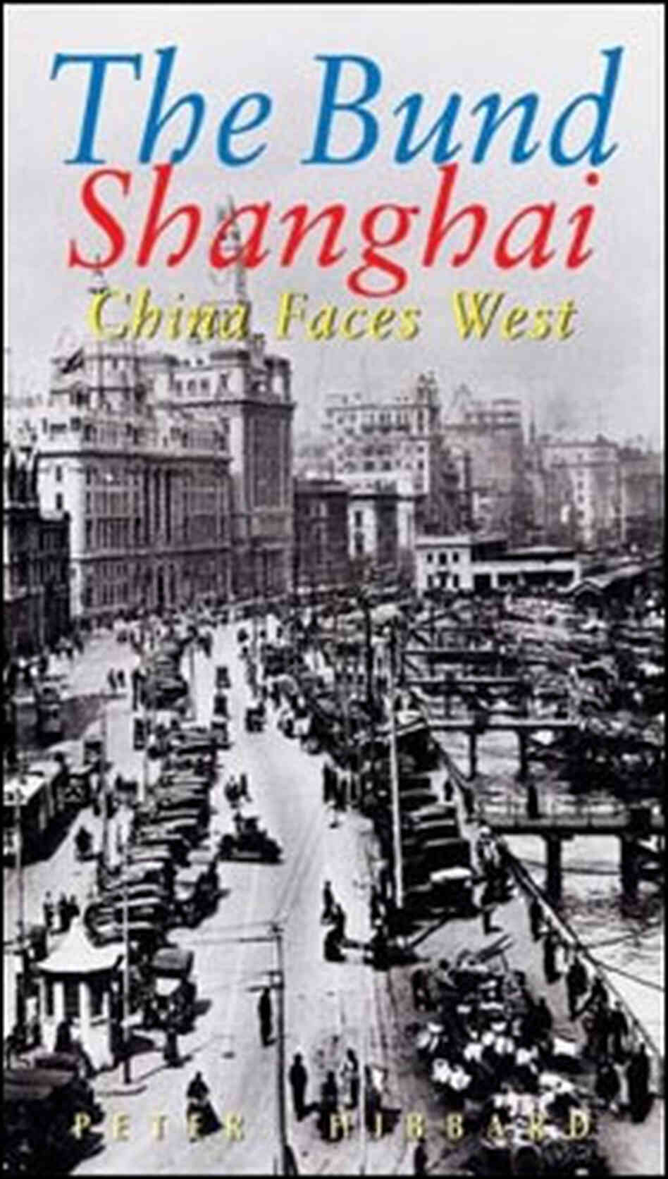 The Bund Shanghai -- China Faces West The Bund Shanghai -- China Faces West