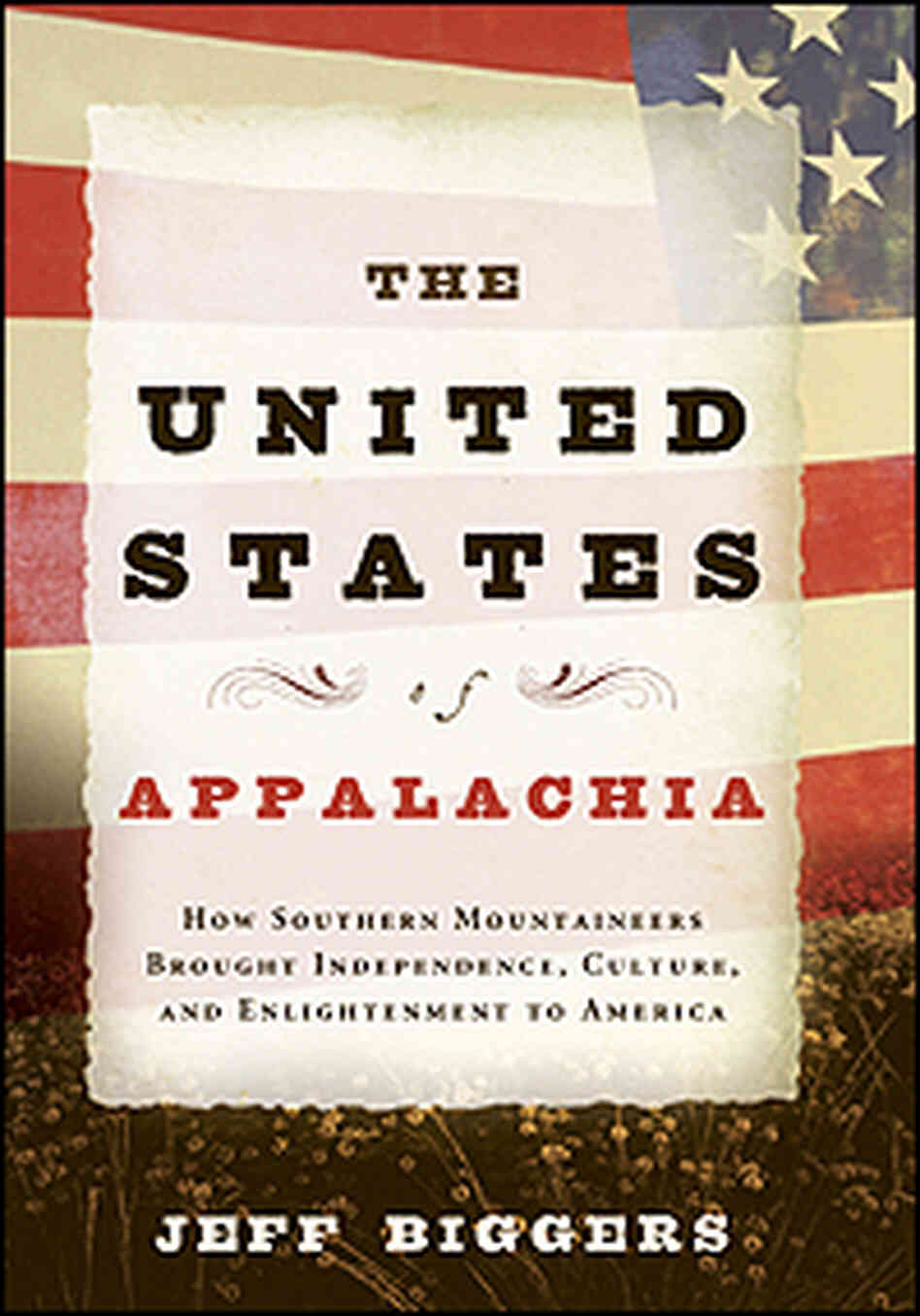 Book jacket of "The United States of Appalachia," by Jeff Biggers Book jacket of "The United States of Appalachia," by Jeff Biggers