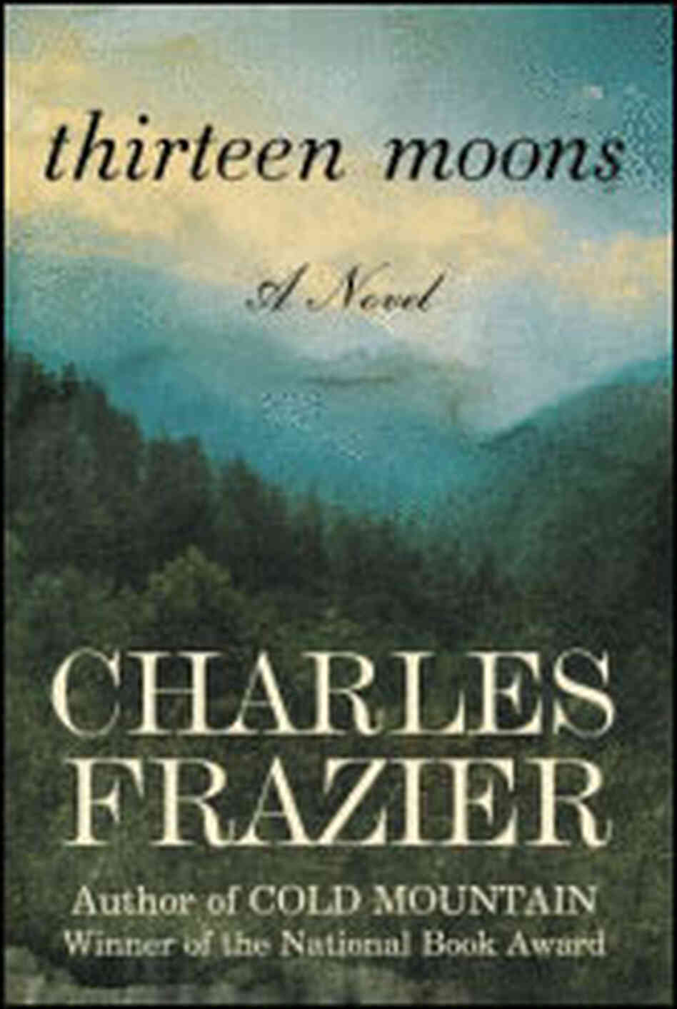 Cover of '13 Moons' by Charles Frazier Cover of '13 Moons' by Charles Frazier