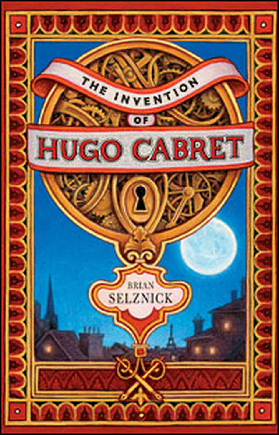 Cover of Brian Selznick's 'Invention of Hugo Cabret' Cover of Brian Selznick's 'Invention of Hugo Cabret'