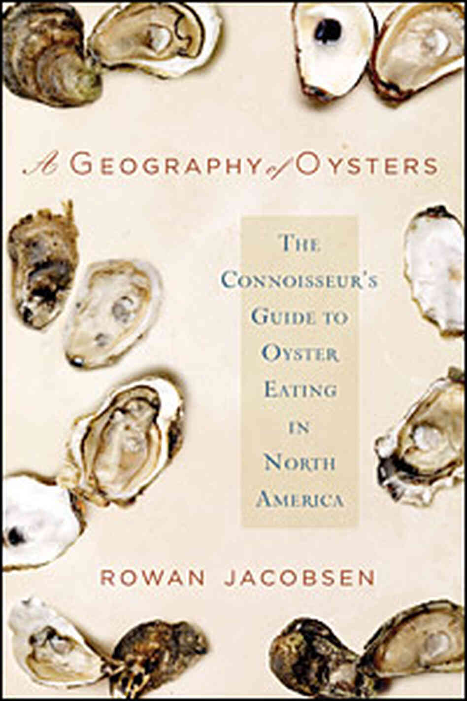 Cover of 'A Geography of Oysters' Cover of 'A Geography of Oysters'