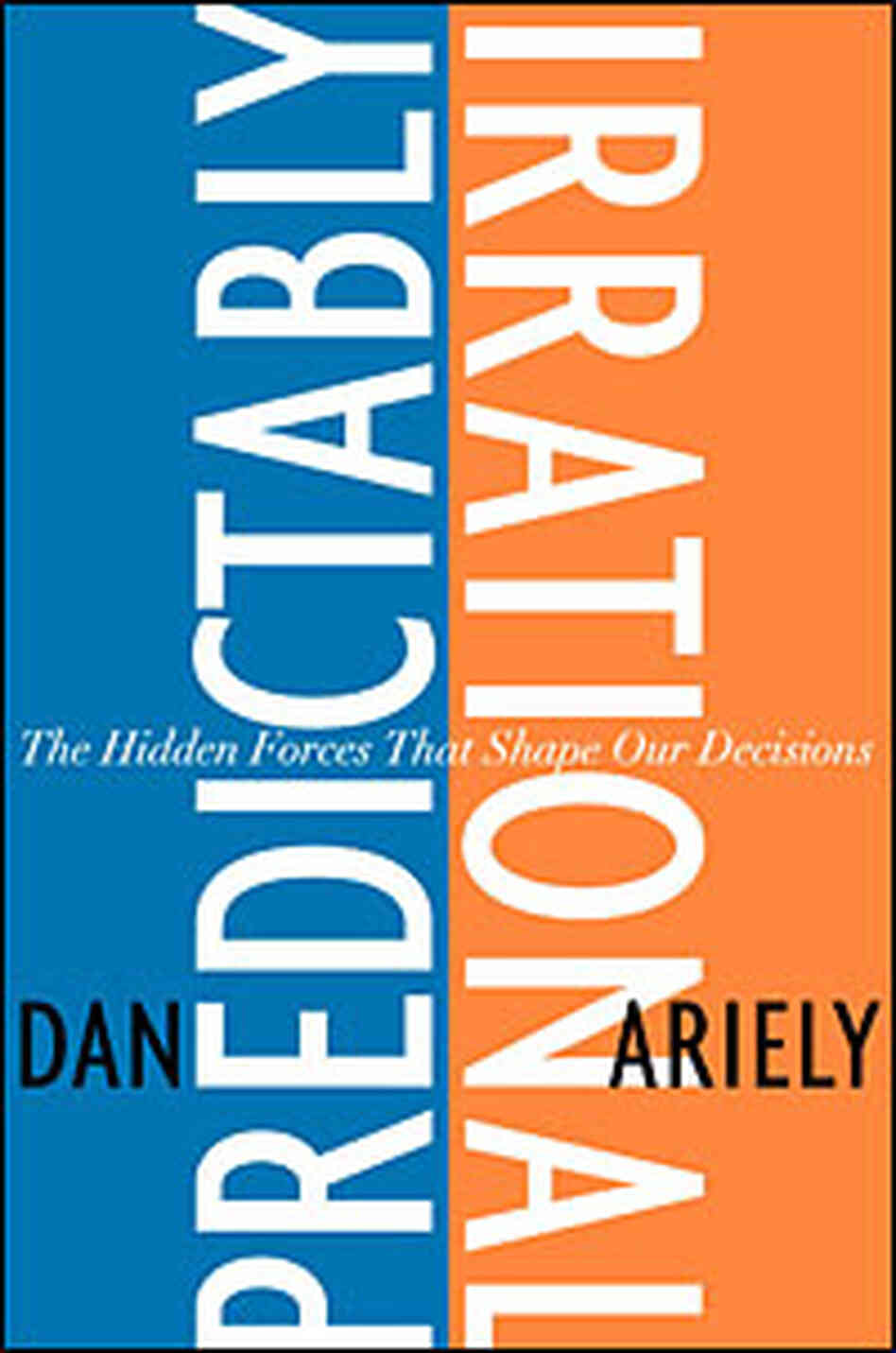 Cover of 'Predictably Irrational' by Dan Ariely Cover of 'Predictably Irrational' by Dan Ariely