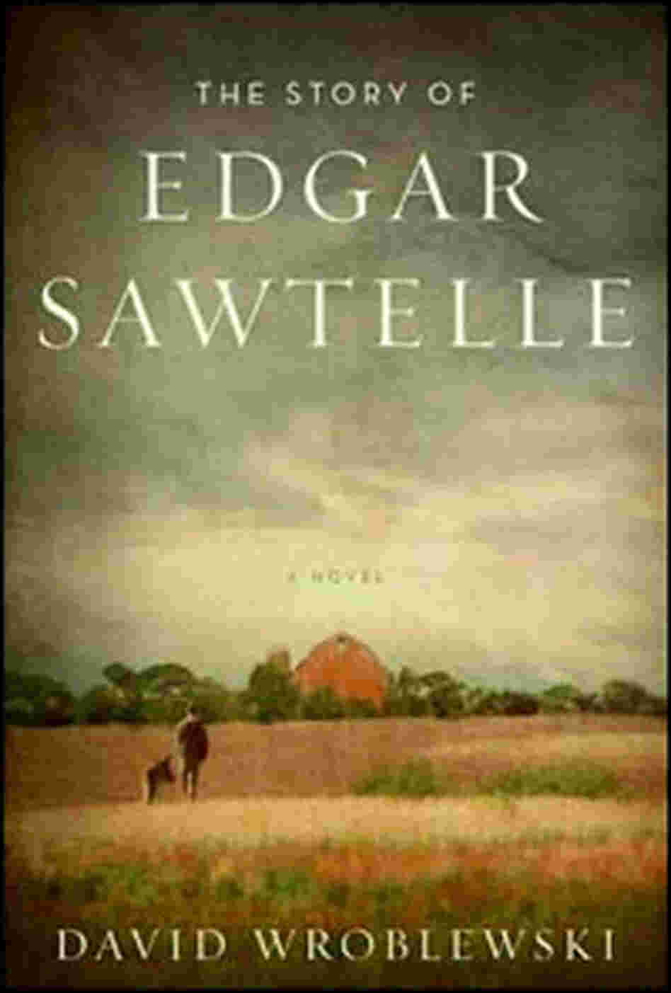 'The Story of Edgar Sawtelle' 'The Story of Edgar Sawtelle'