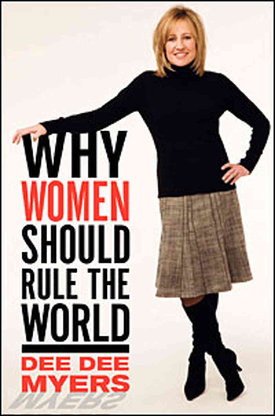 Cover of 'Why Women Should Rule the World' Cover of 'Why Women Should Rule the World'