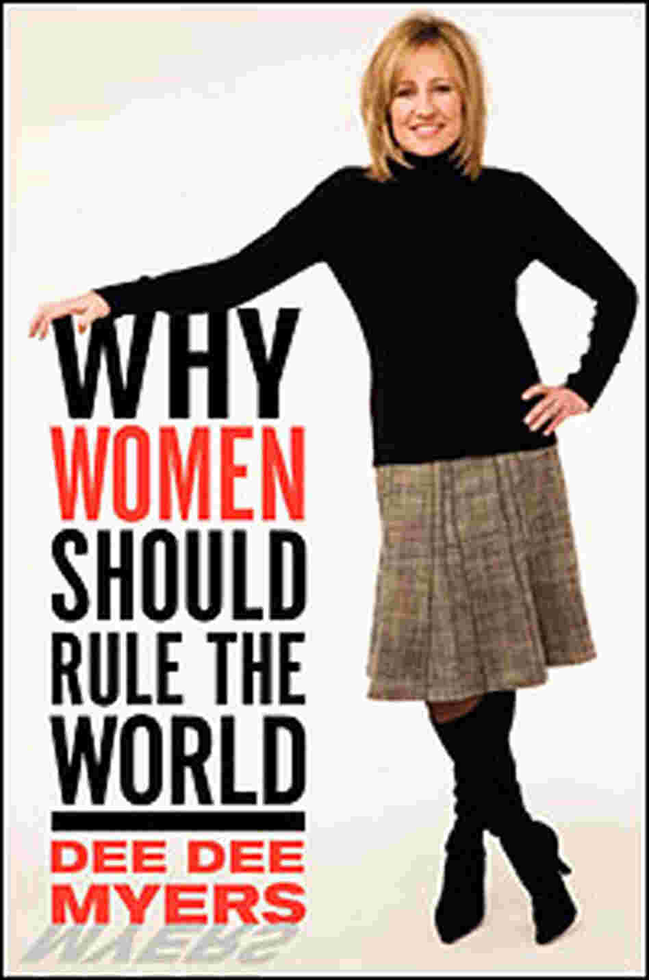 Cover of 'Why Women Should Rule the World' Cover of 'Why Women Should Rule the World'
