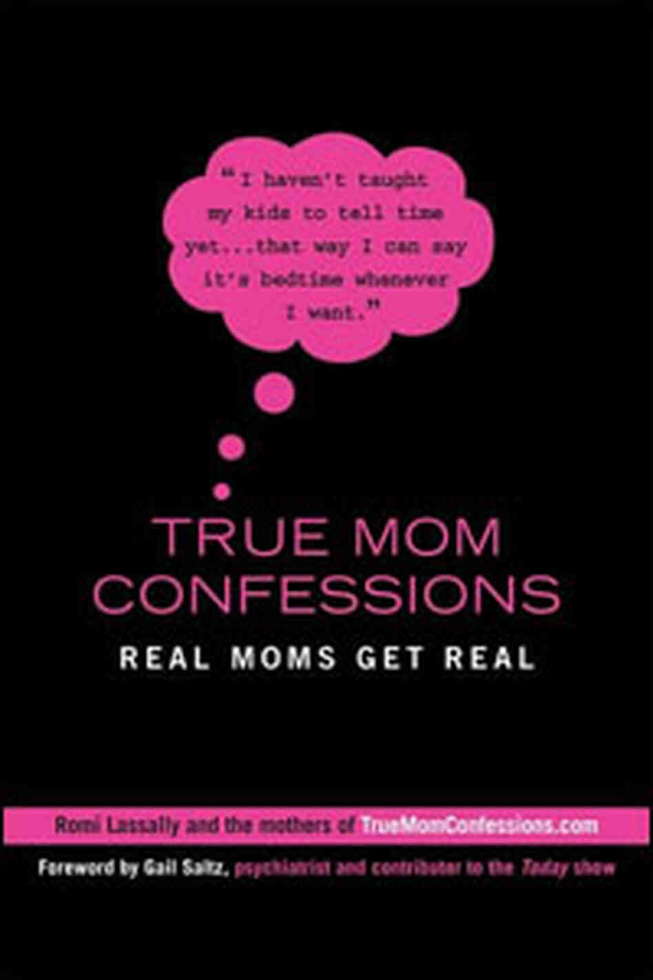 'True Mom Confessions' 'True Mom Confessions'