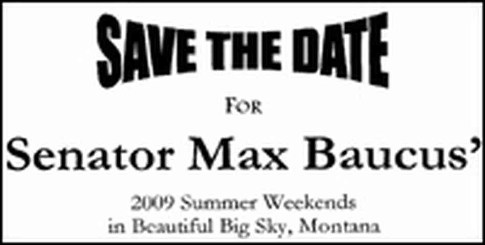 Invitation to a fly fishing trip with Sen. Baucus Invitation to a fly fishing trip with Sen. Baucus
