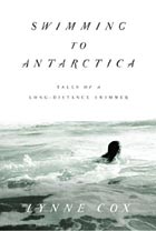 Cover for Lynne Cox's book 'Swimming to Antarctica : Tales of a Long-Distance Swimmer'