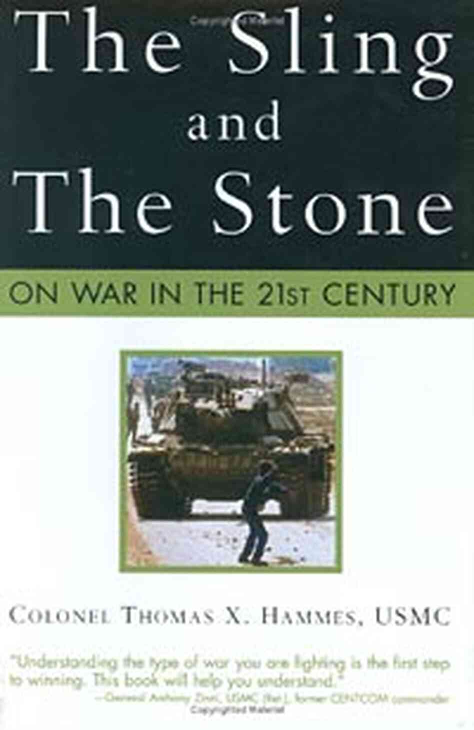 Cover of Col. Hammes' book 'he Sling and the Stone: On War in the 21st Century' Cover of Col. Hammes' book 'he Sling and the Stone: On War in the 21st Century'