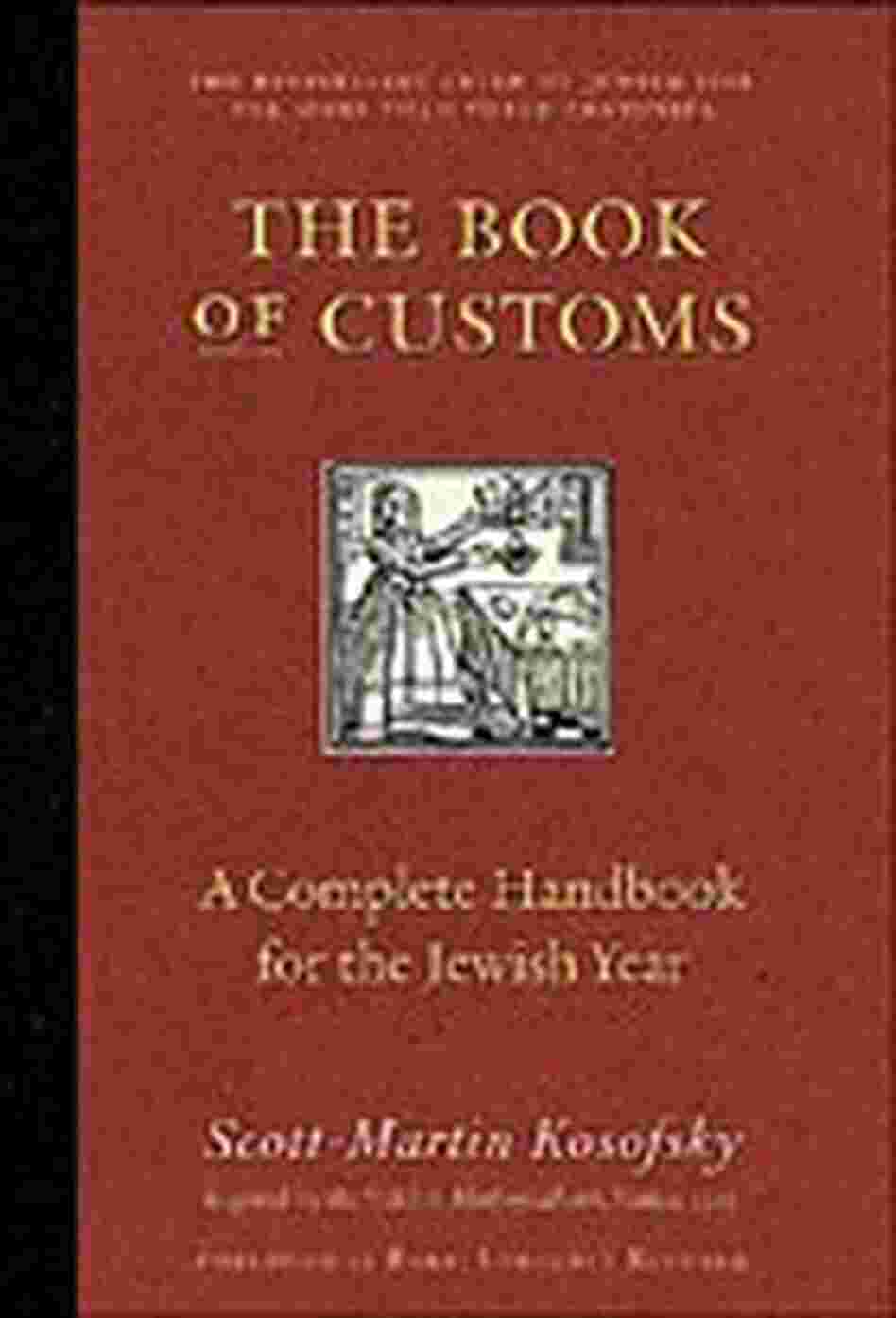 Cover for 'The Book of Customs: A Complete Handbook to the Jewish Year' Cover for 'The Book of Customs: A Complete Handbook to the Jewish Year'
