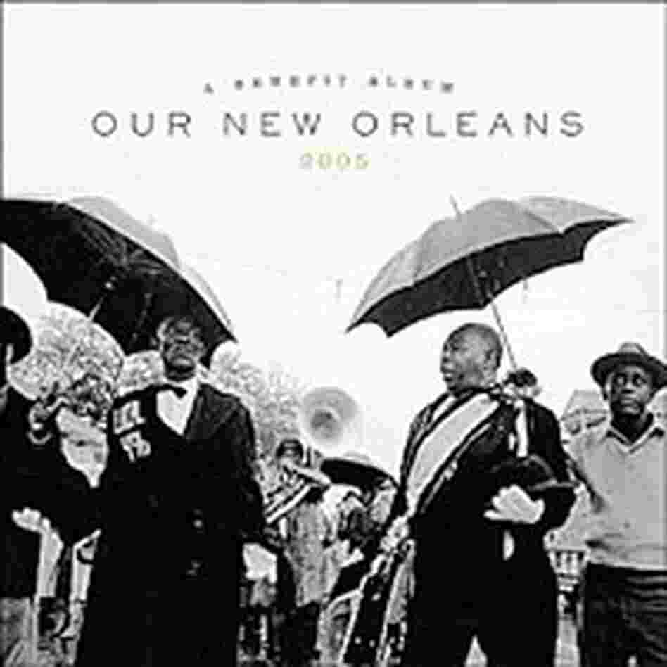 Cover of 'Our New Orleans: A Benefit Album for the Gulf Coast' Cover of 'Our New Orleans: A Benefit Album for the Gulf Coast'