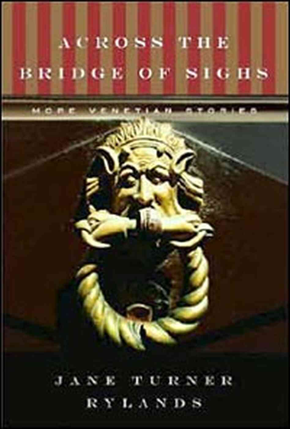 'Across the Bridge of Sighs' 'Across the Bridge of Sighs'