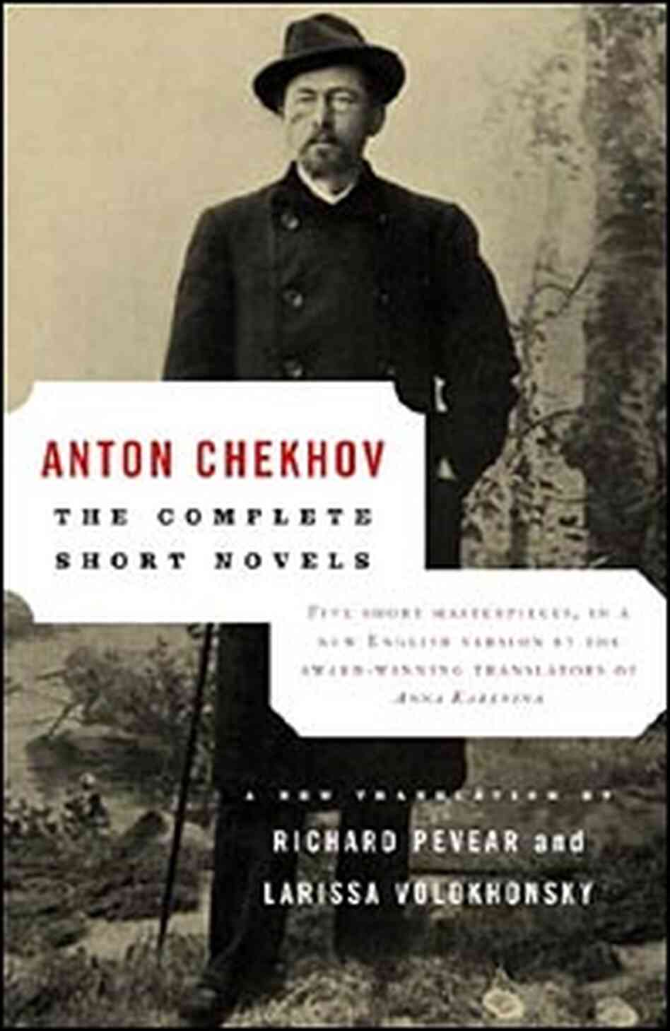 'Anton Chekhov: The Complete Short Novels' 'Anton Chekhov: The Complete Short Novels'