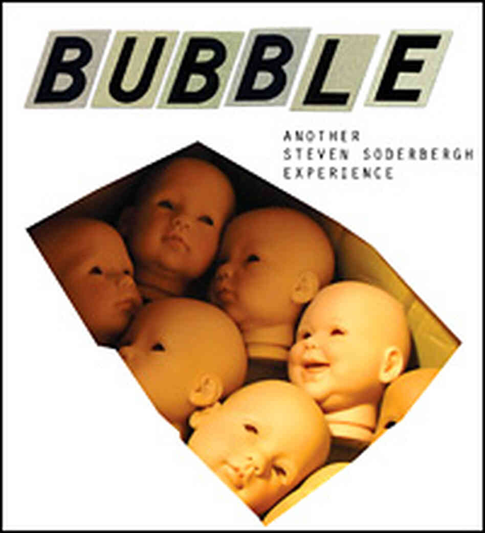 A poster for Steven Soderbergh's new movie, 'Bubble'. A poster for Steven Soderbergh's new movie, 'Bubble'.