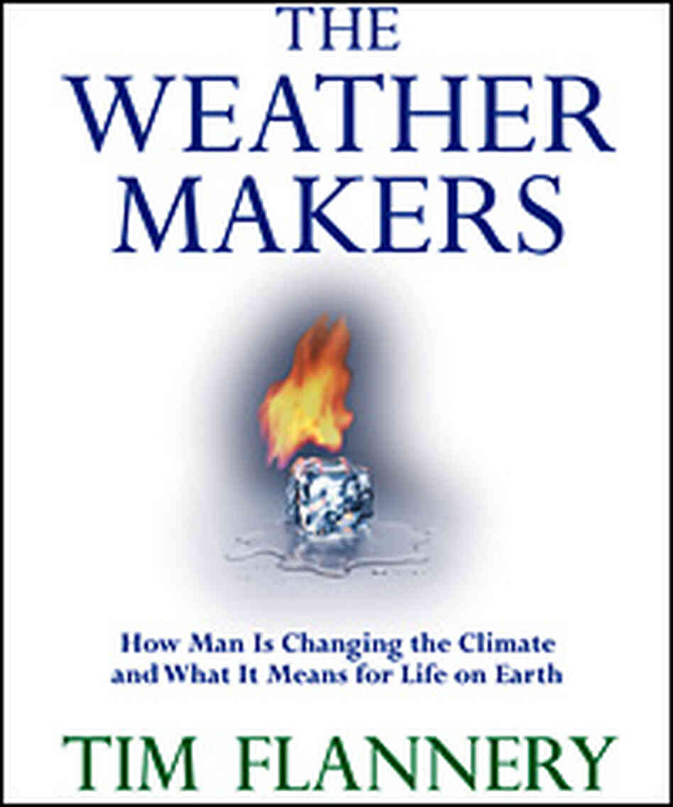 'The Weather Makers' explores the science and history of climate change. 'The Weather Makers' explores the science and history of climate change.