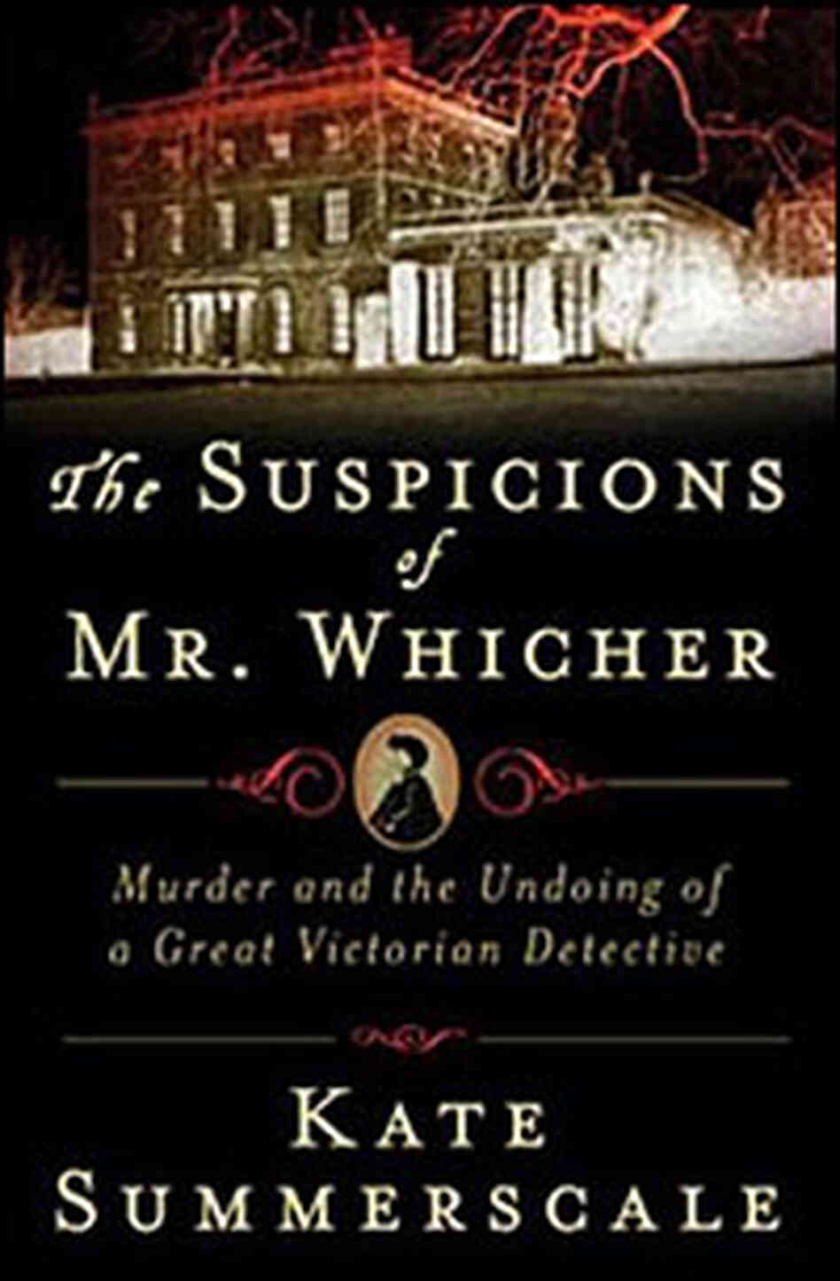 'The Suspicions of Mr. Whicher' cover 'The Suspicions of Mr. Whicher' cover