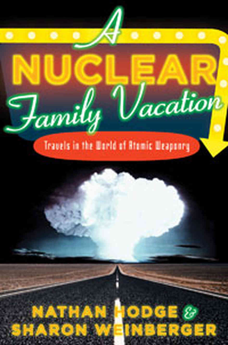 'A Nuclear Family Vacation' 'A Nuclear Family Vacation'