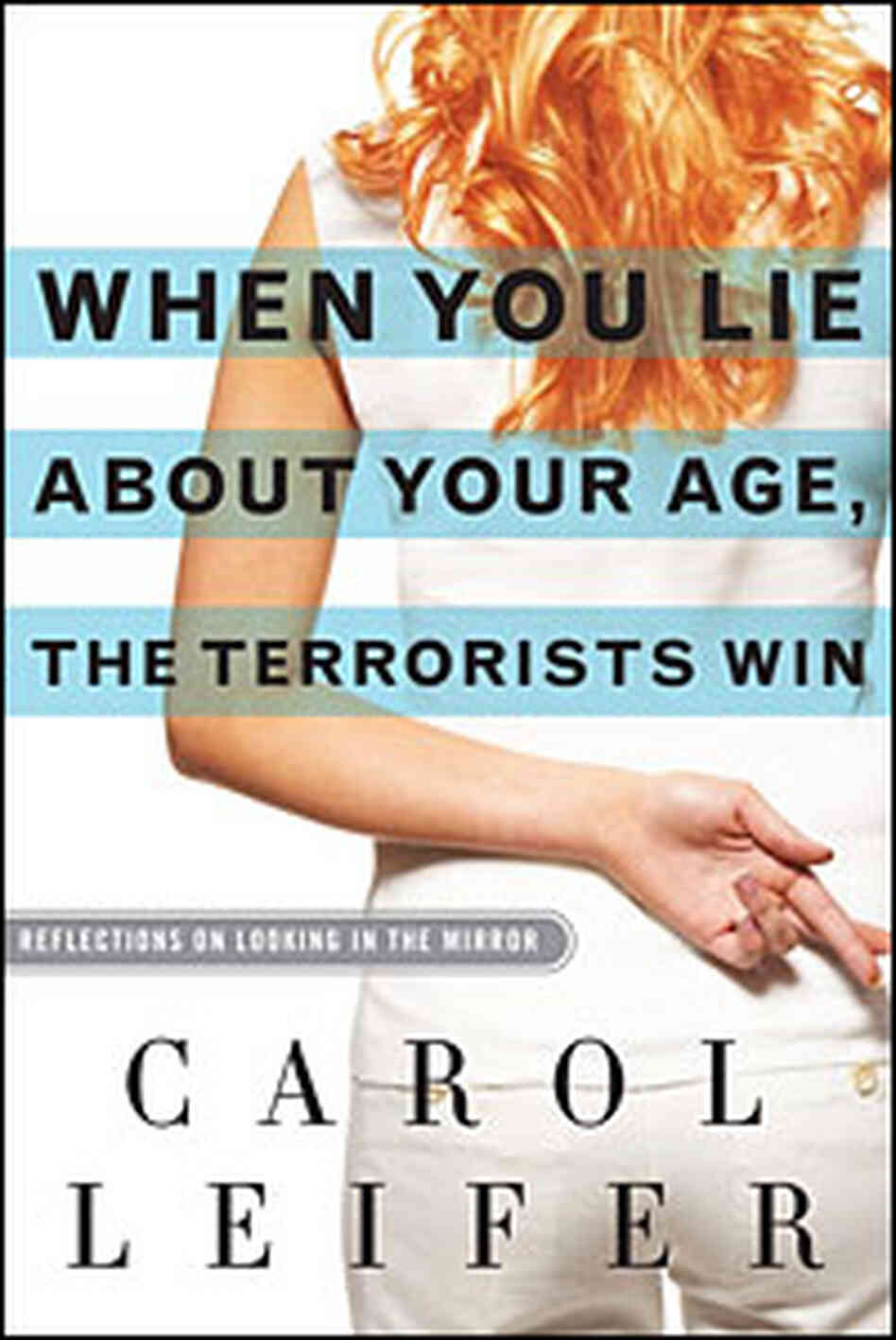 When You Lie About Your Age When You Lie About Your Age