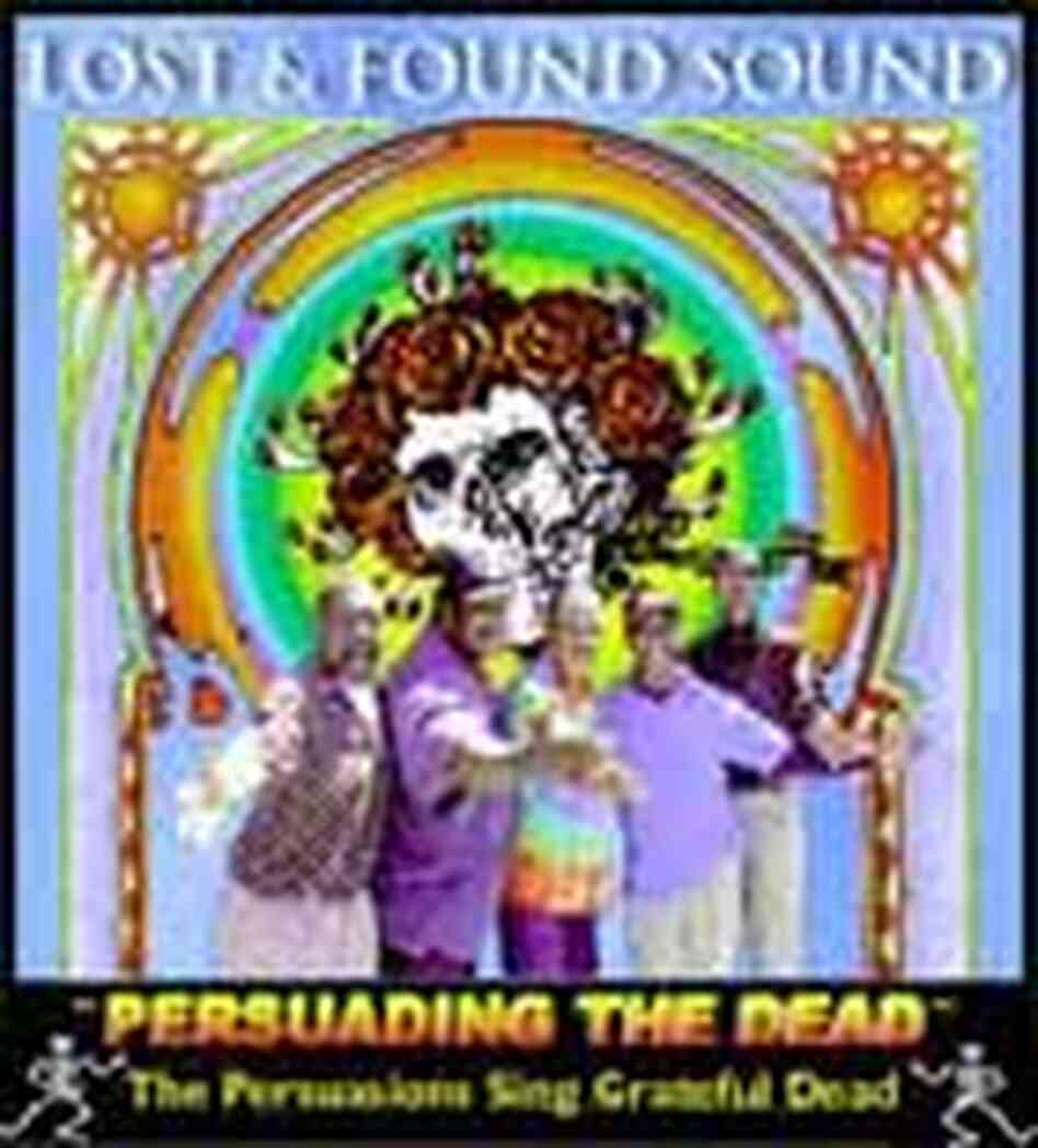 Cover of album of the Persuasions singing Grateful Dead songs Cover of album of the Persuasions singing Grateful Dead songs