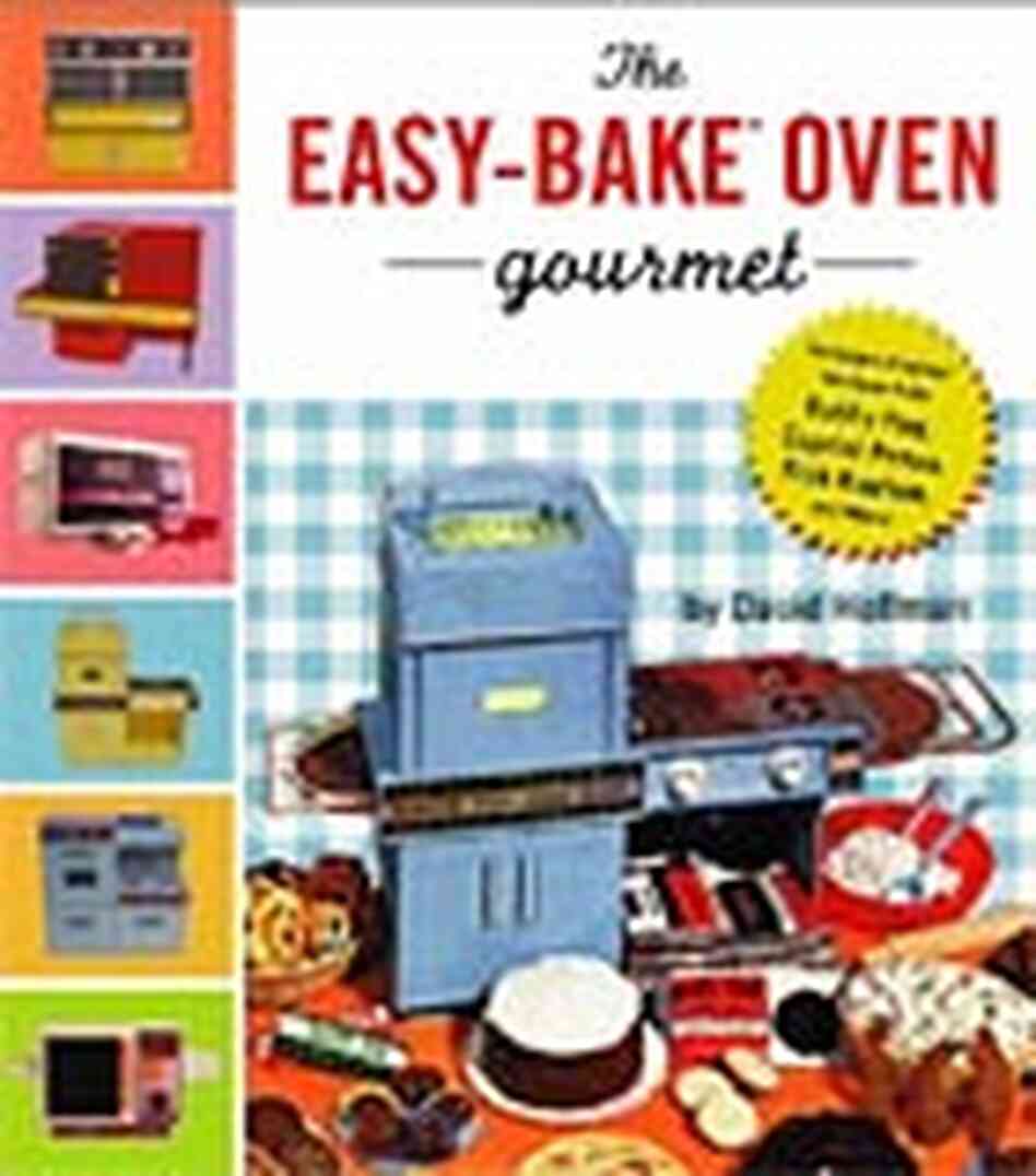 'The Easy-Bake Oven Gourmet' 'The Easy-Bake Oven Gourmet'