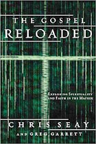 Cover for the book The Gospel Reloaded: Exploring Spirituality and Faith in The Matrix