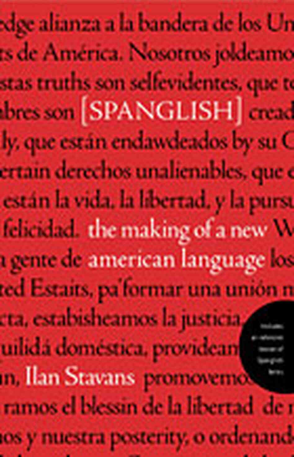 'Spanish: The Making of a New American Language' 'Spanish: The Making of a New American Language'