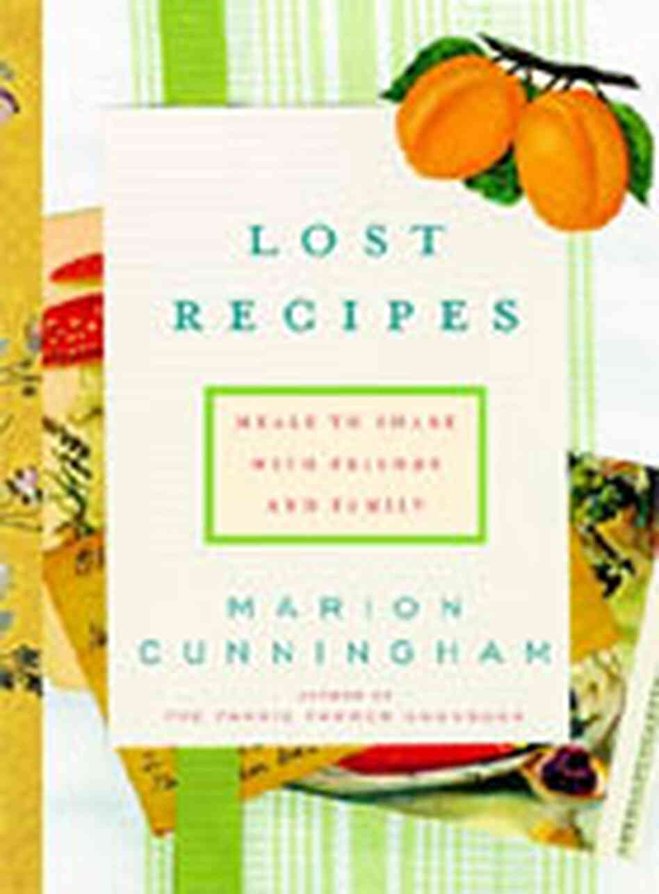'Lost Recipes: Meals to Share with Friends and Family' 'Lost Recipes: Meals to Share with Friends and Family'