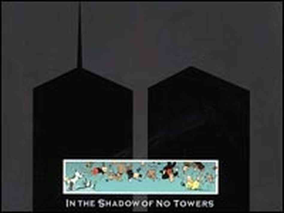 'In the Shadow of No Towers' 'In the Shadow of No Towers'
