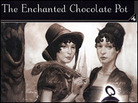 Detail from the cover of 'Sorcery Cecelia, or The Enchanted Chocolate Pot' Detail from the cover of 'Sorcery Cecelia, or The Enchanted Chocolate Pot'