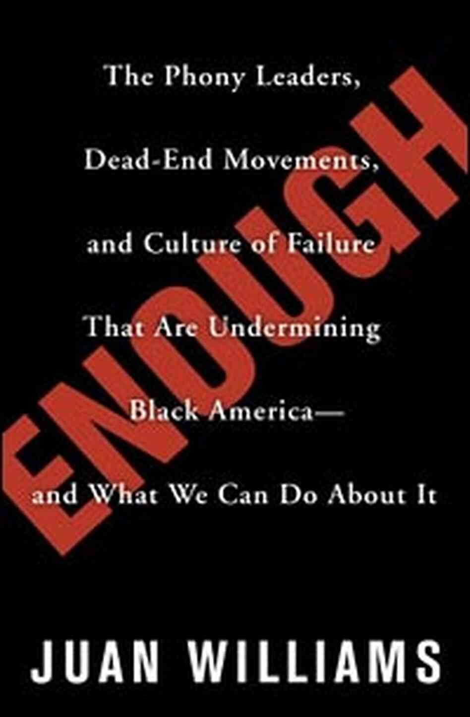 'Enough' by Juan Williams 'Enough' by Juan Williams
