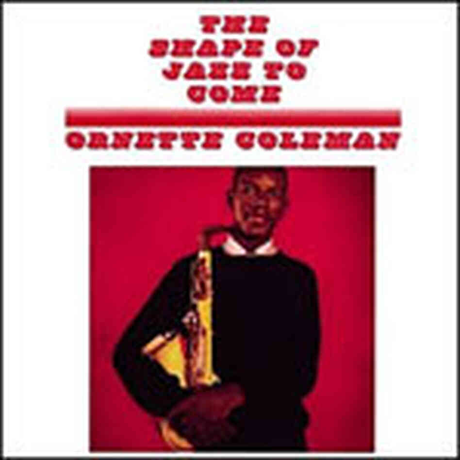 'The Shape of Jazz to Come' 'The Shape of Jazz to Come'