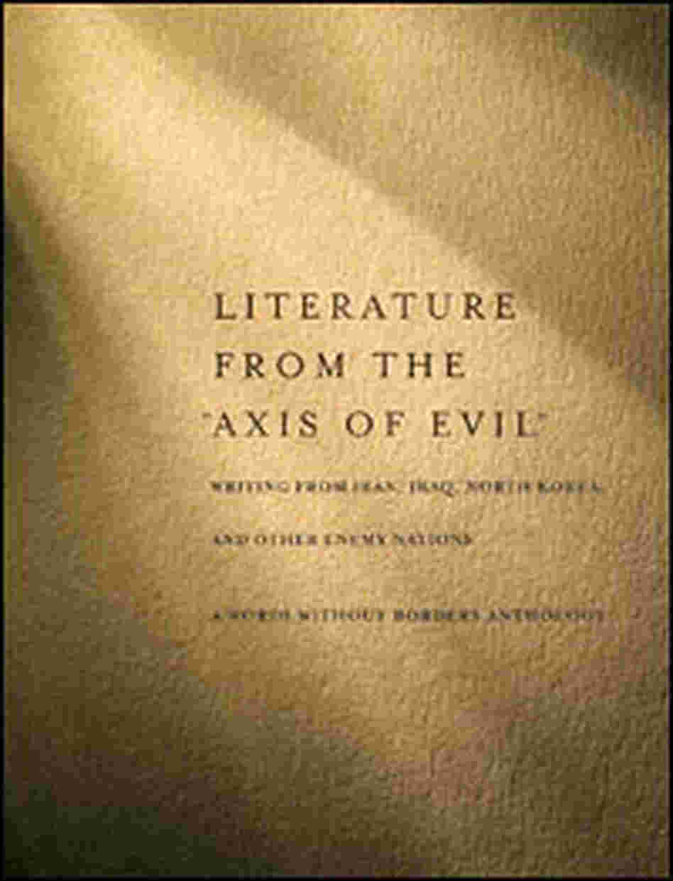 Literature from the 'Axis of Evil' Literature from the 'Axis of Evil'