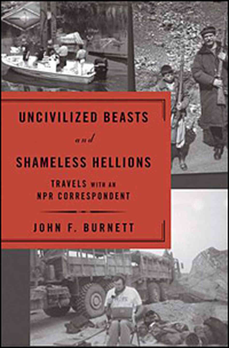 Book Cover: Uncivilized Beasts and Shameless Hellions Book Cover: Uncivilized Beasts and Shameless Hellions